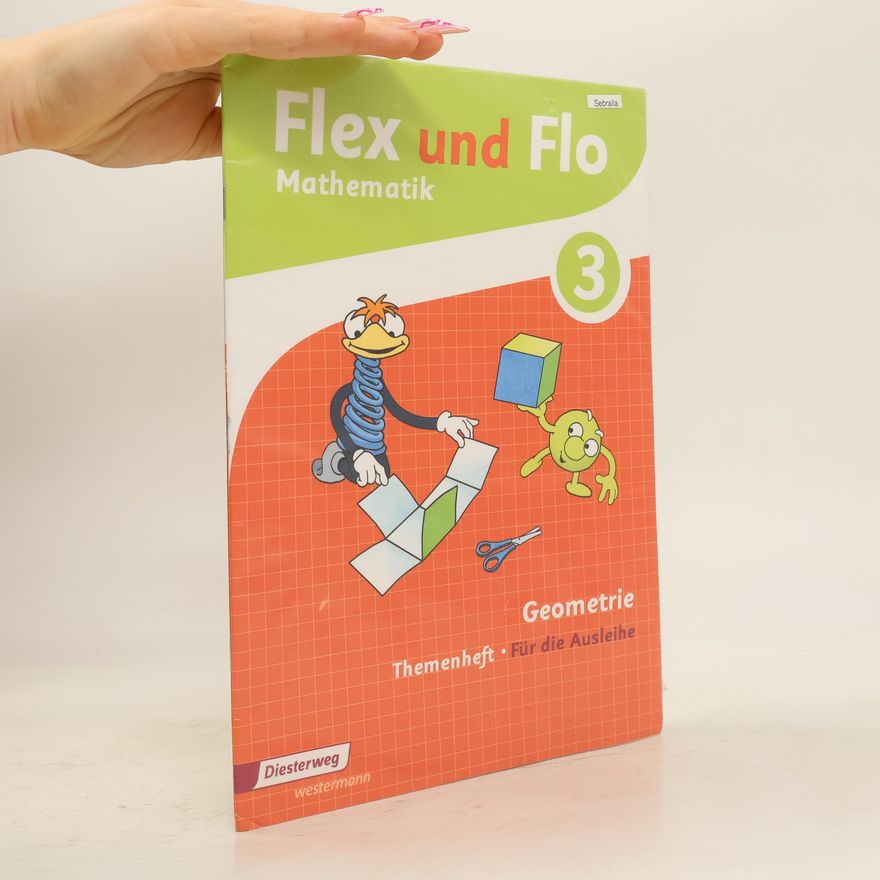 Kolektiv autorů Flex und Flo 3 Mathematik. Themenheft Geometrie: Für die Ausleihe