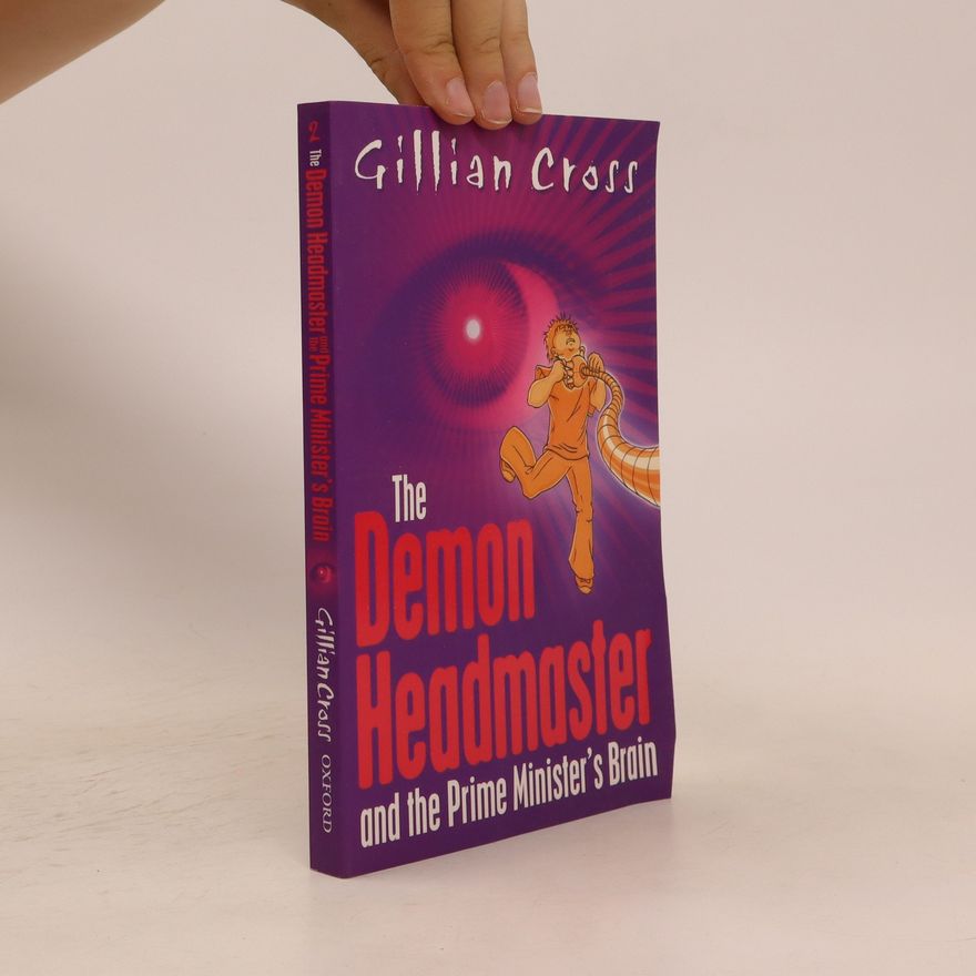 Gillian Cross The Demon Headmaster and the Prime Minister's Brain