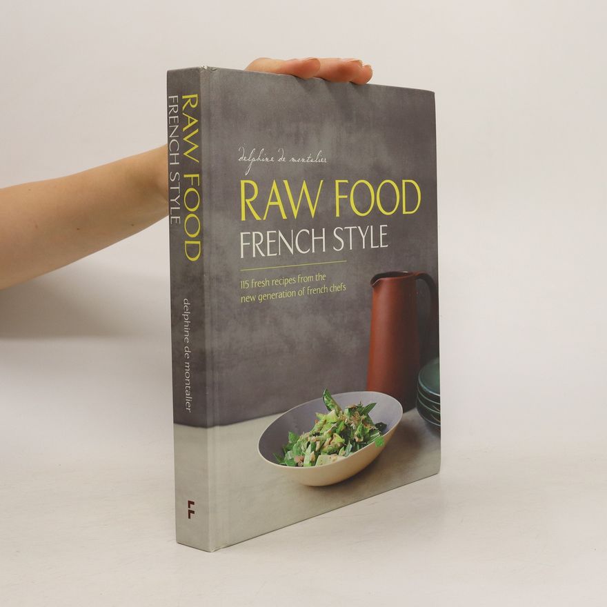 Delphine de Montalier Raw Food. French Style