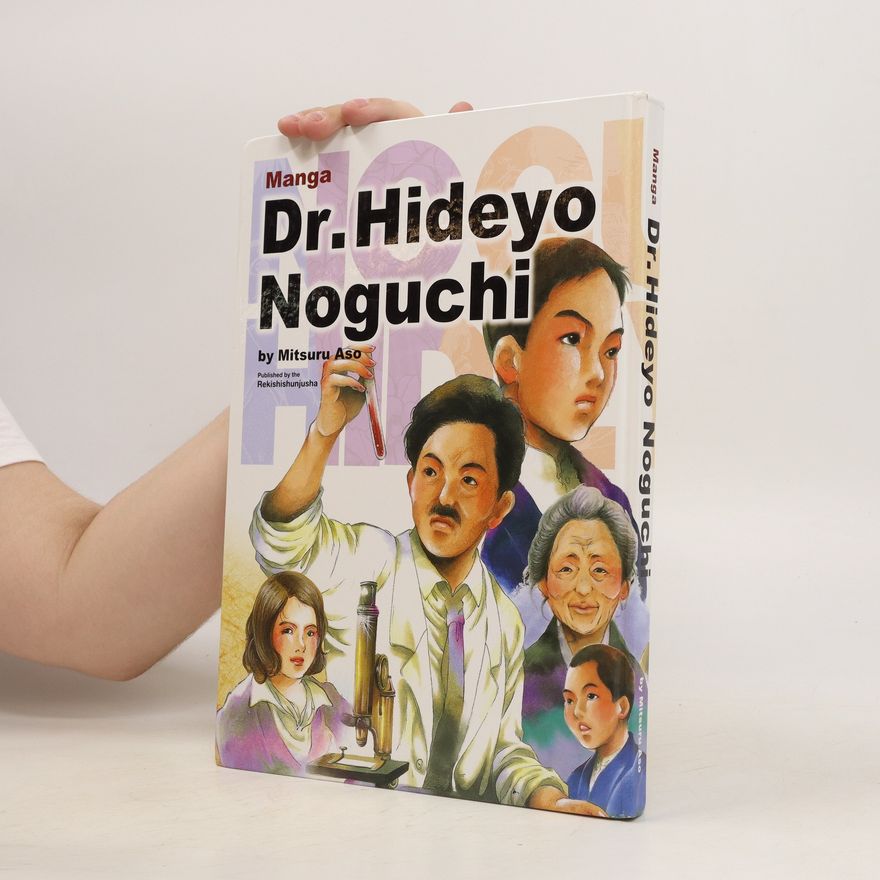 Mitsuru Aso Dr. Hideyo Noguchi