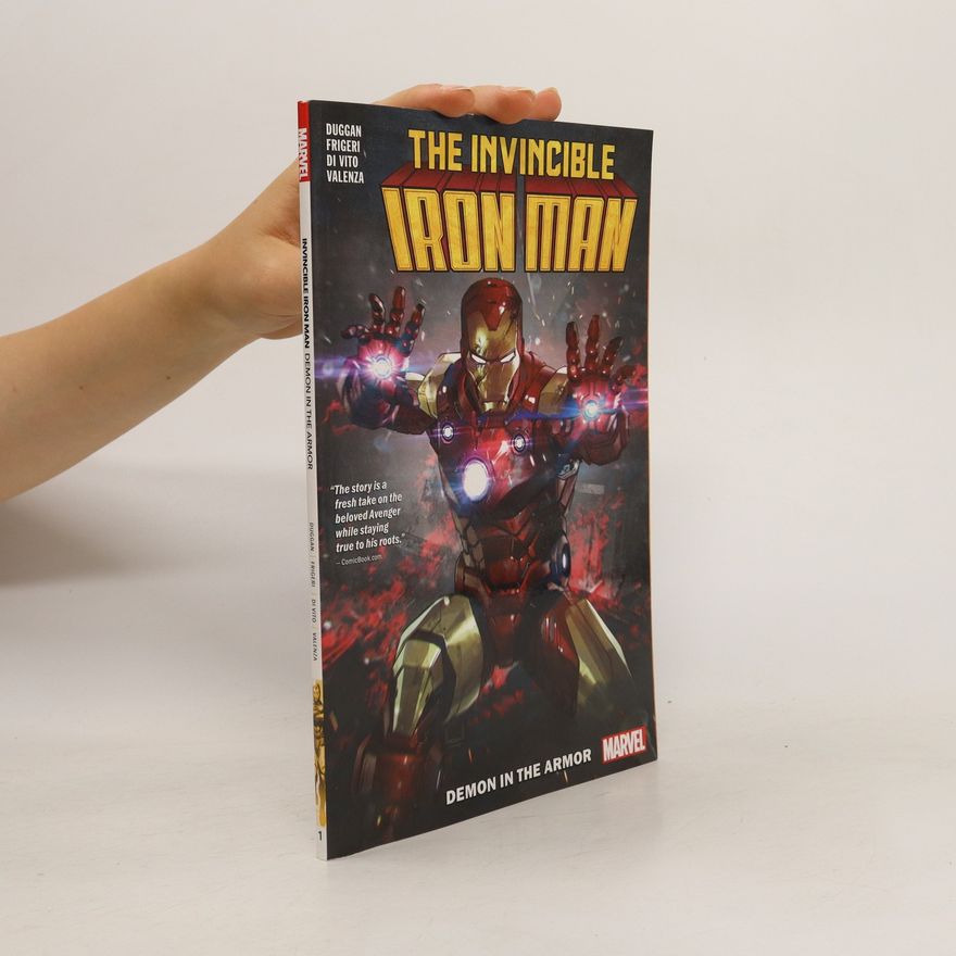 Gerry Duggan The Invincible Iron Man Vol. 1. Demon in the Armor
