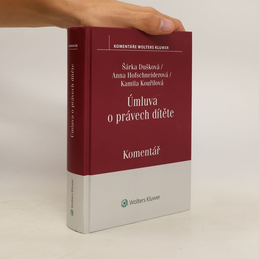 Kamila Kouřilová Úmluva o právech dítěte. Komentář