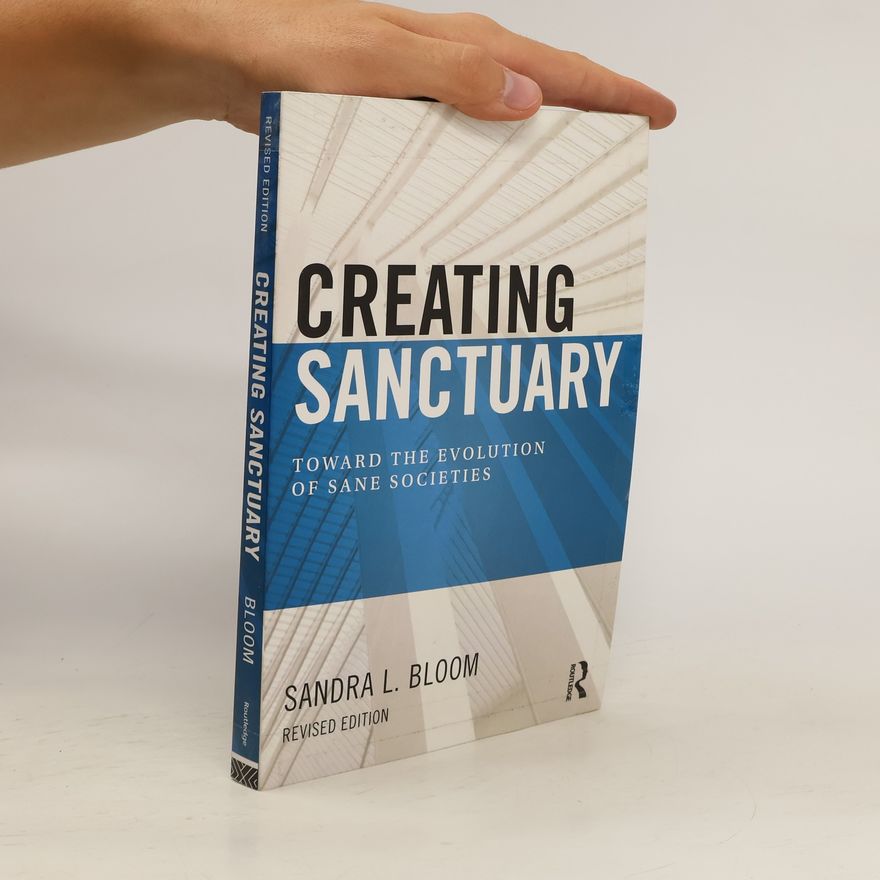 Sandra L. Bloom Creating Sanctuary