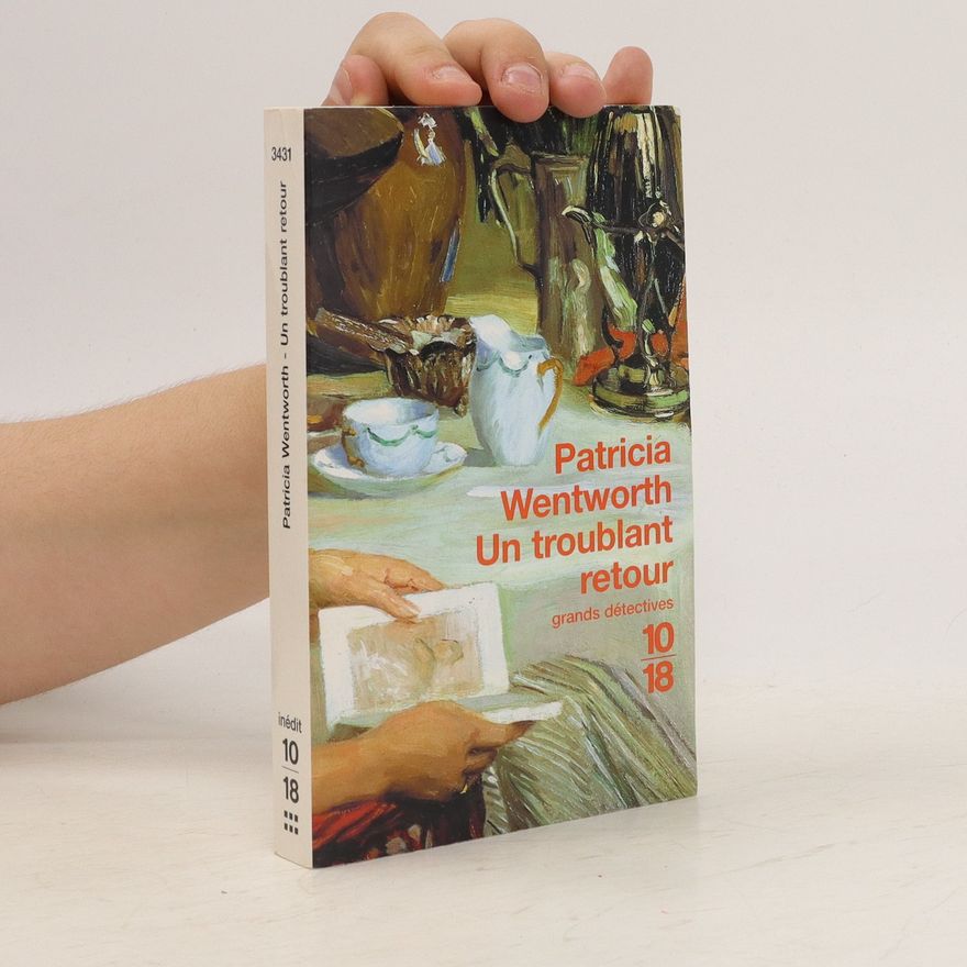 Patricia Wentworth Un troublant retour