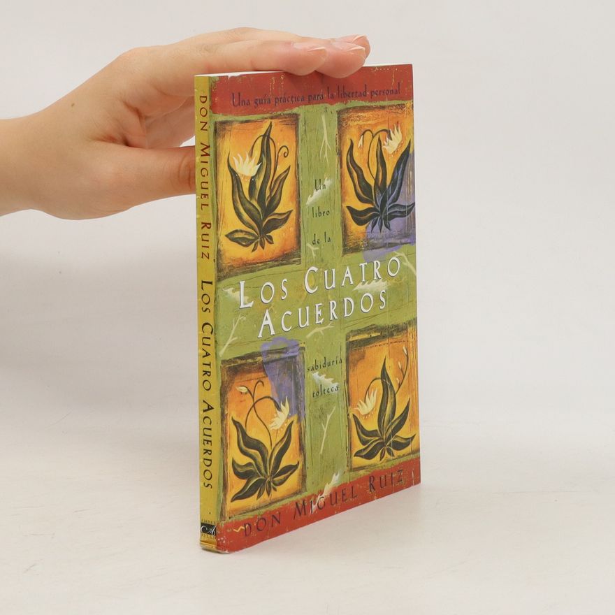 Don Miguel Ruiz Los cuatro acuerdos