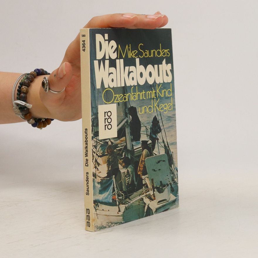 Mike Saunders Die Walkabouts. Ozeanfahrt mit Kind und Kegel