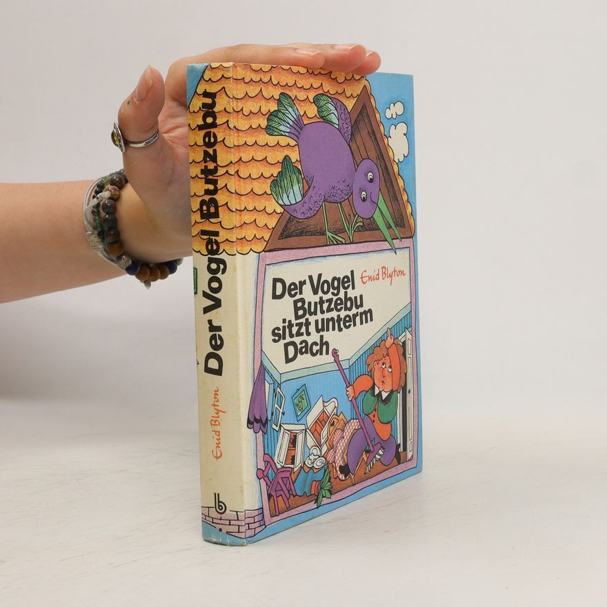 Enid Blyton Der Vogel Butzebu sitzt unterm Dach