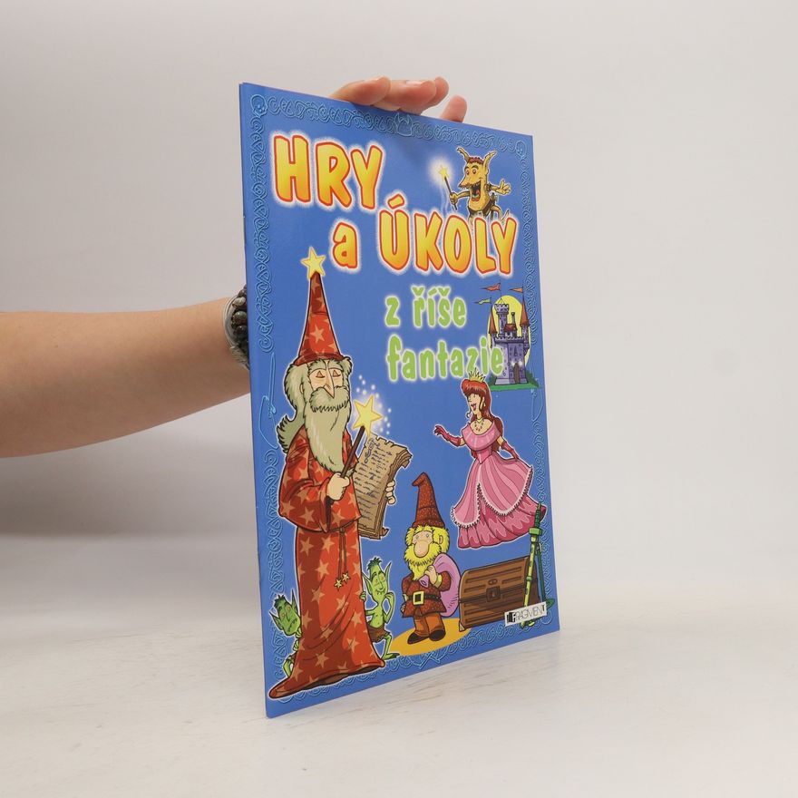 Kolektiv autorů Hry a úkoly z říše fantazie