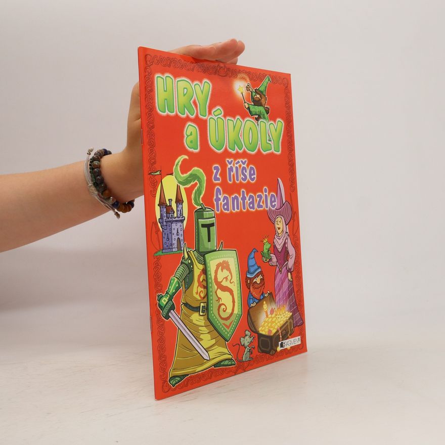 Kolektiv autorů Hry a úkoly z říše fantazie