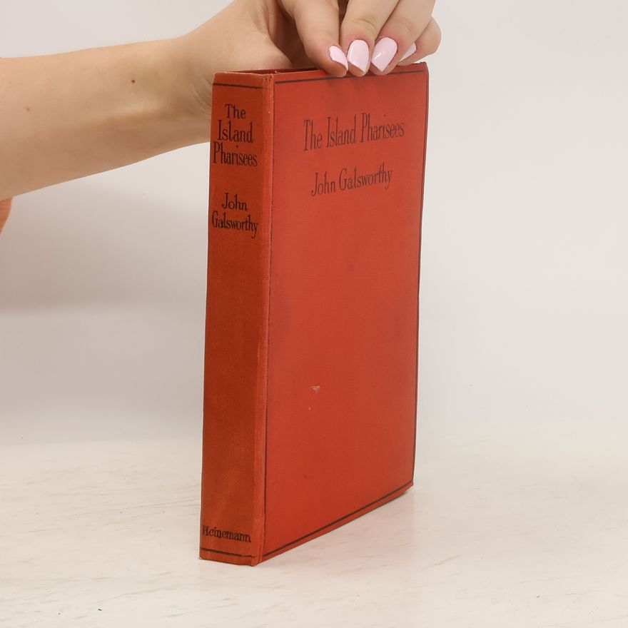 John Galsworthy The Island Pharisees