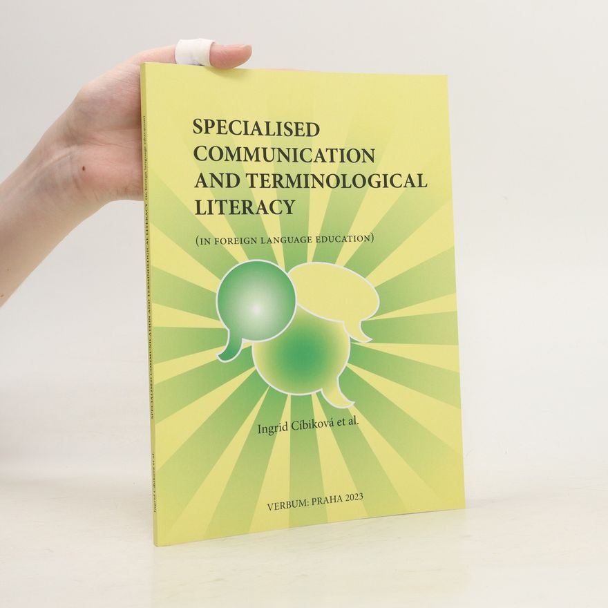 Ingrid Cíbiková Specialised Communication and Terminological Literacy
