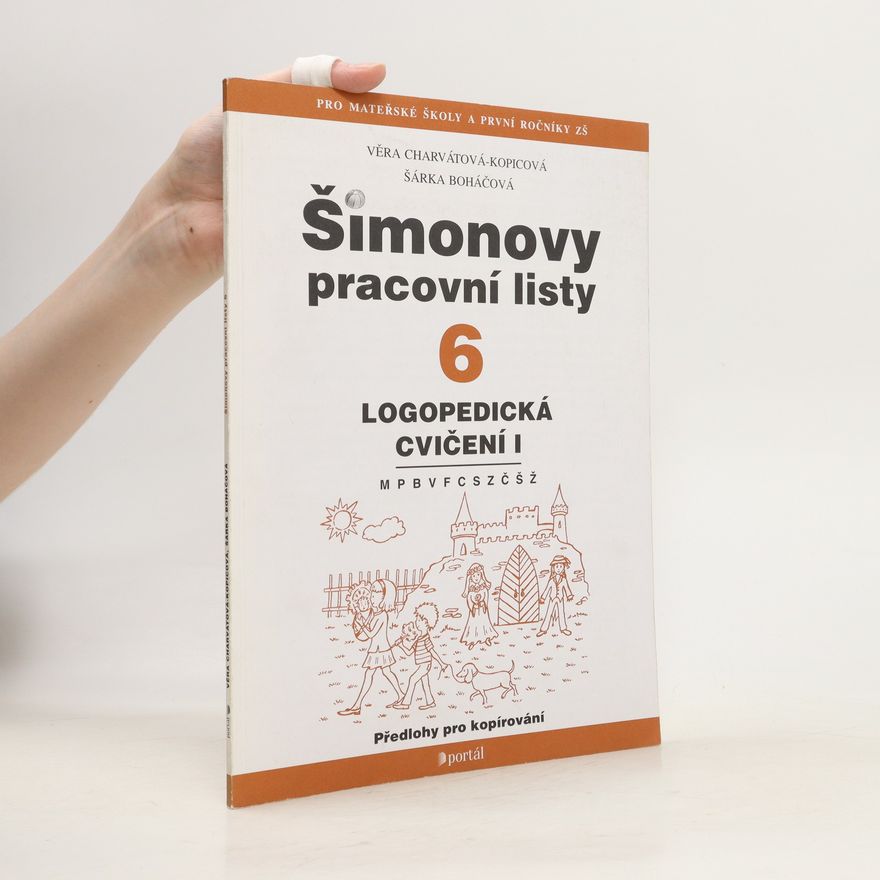 Věra Charvátová-Kopicová Šimonovy pracovní listy 6. Logopedická cvičení 1