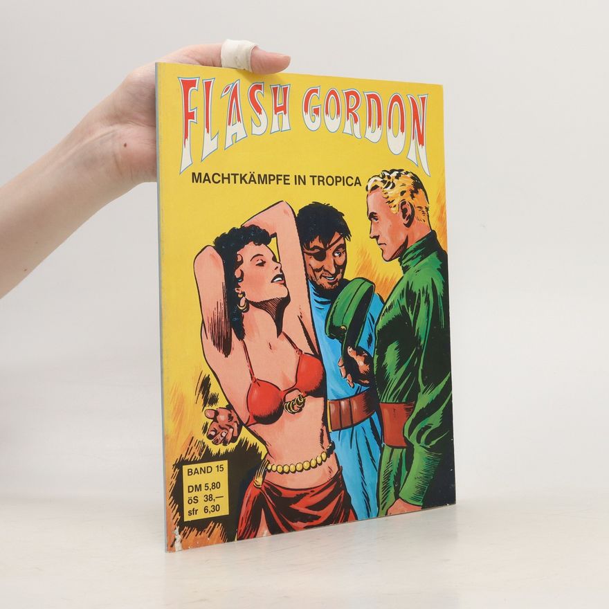 Alex Raymond Flash Gordon 15. Machtkämpfe in Tropica