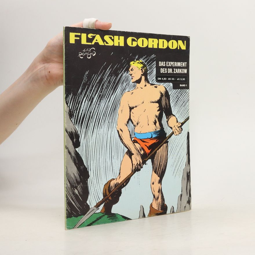 Alex Raymond Flash Gordon. Das Experiment des Dr. Zarkow. Band 1