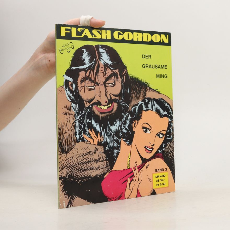 Alex Raymond Flash Gordon 3. Der grausame Ming