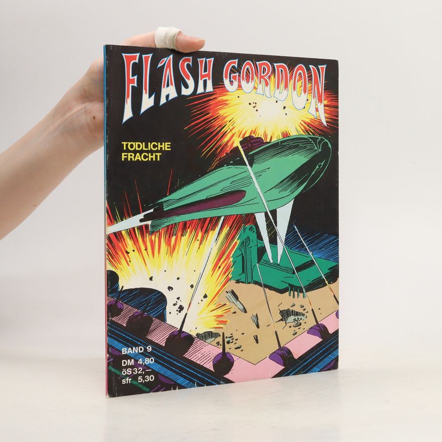 Alex Raymond Flash Gordon. Tödliche Fracht. Band 9