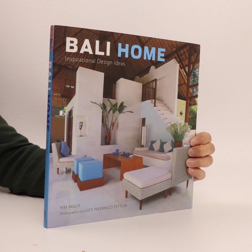 Kim Inglis Bali home. Inspirational design ideas