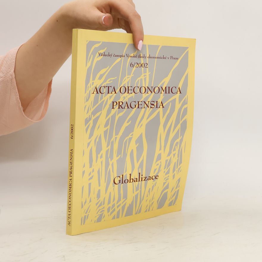 Autorenkollektiv Acta oeconomica Pragensia. Globalizace. Vědecký časopis VŠE 6/2002