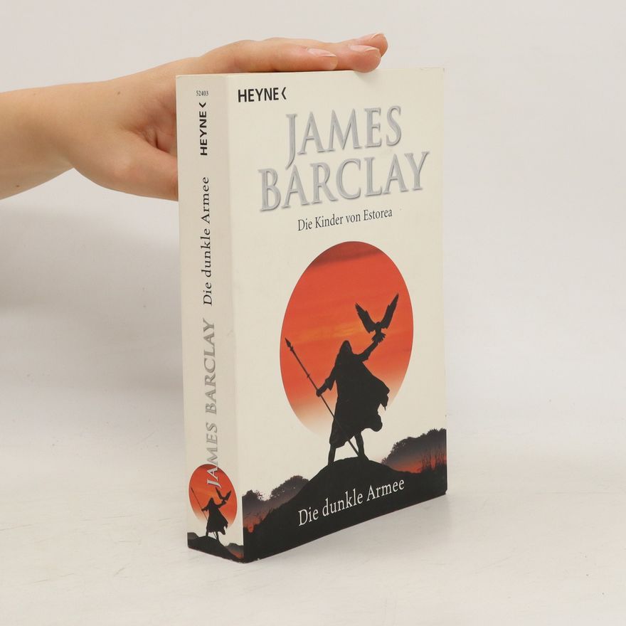 James Barclay Die Kinder von Estorea. Die dunkle Armee