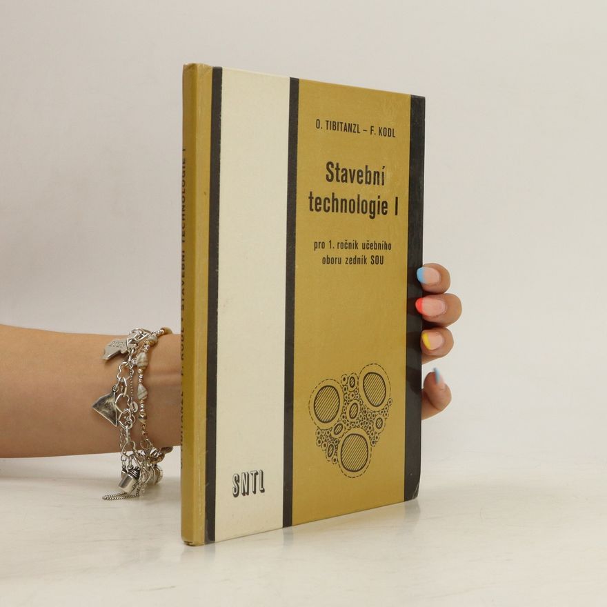 Otomar Tibitanzl Stavební technologie I pro 1. ročník SOU