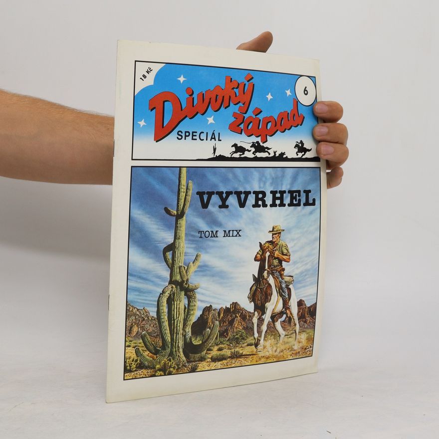 Tom Mix Vyvrhel. Divoký západ speciál