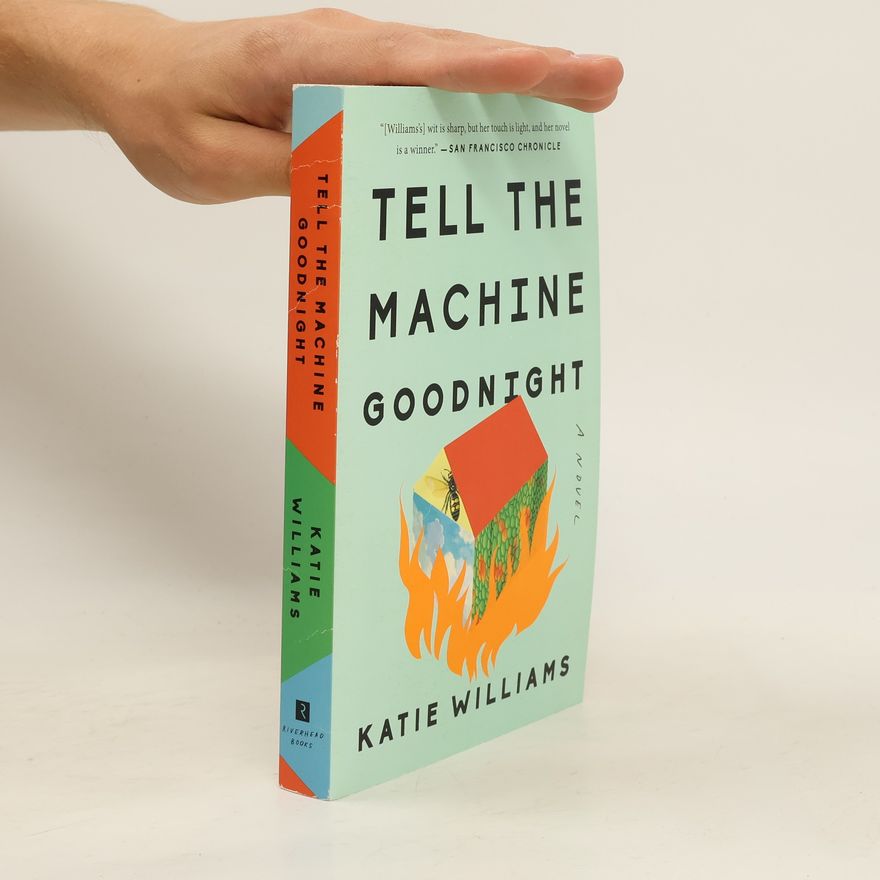Katie Williams Tell the Machine Goodnight