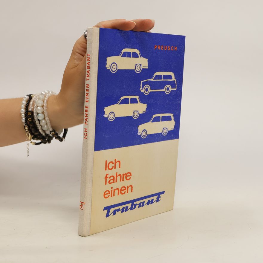 Eberhard Preusch Ich fahre einen Trabant
