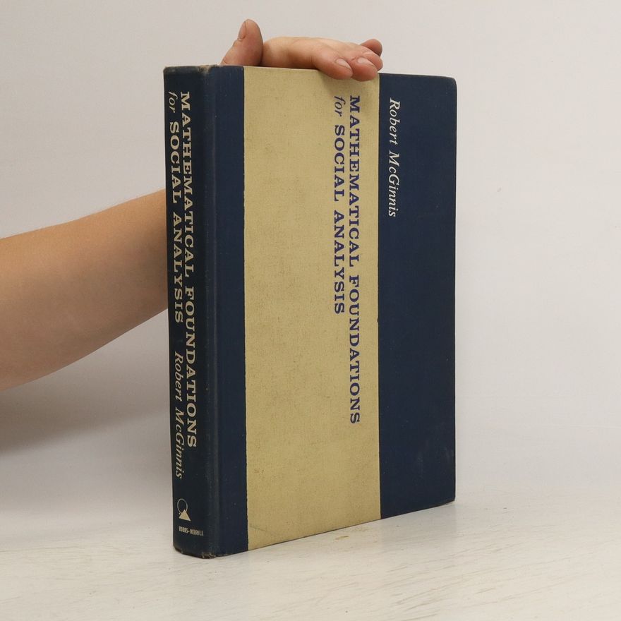 Robert McGinnis Mathematical Foundations for Social Analysis