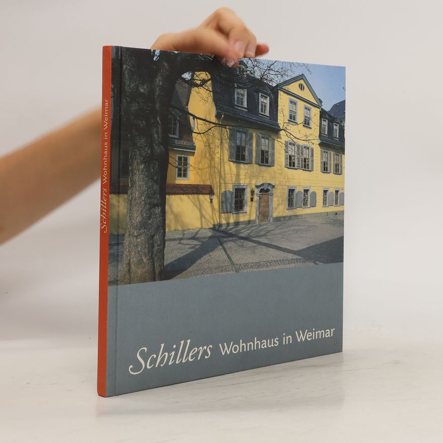 Uwe Grüning Schillers Wohnhaus in Weimar