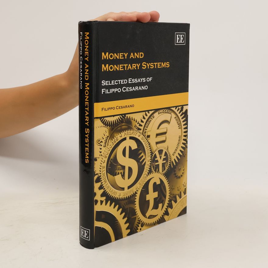 Filippo Cesarano Money and Monetary Systems