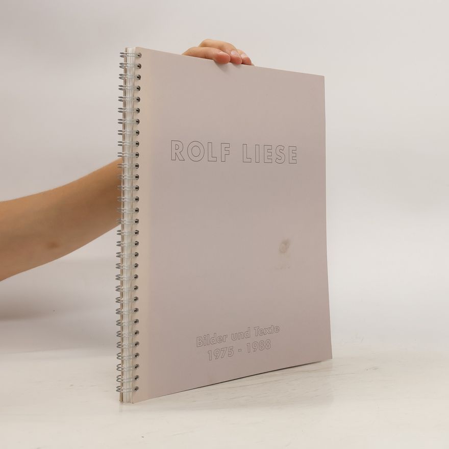 Autorenkollektiv Rolf Liese. Bilder und Texte 1975-1988