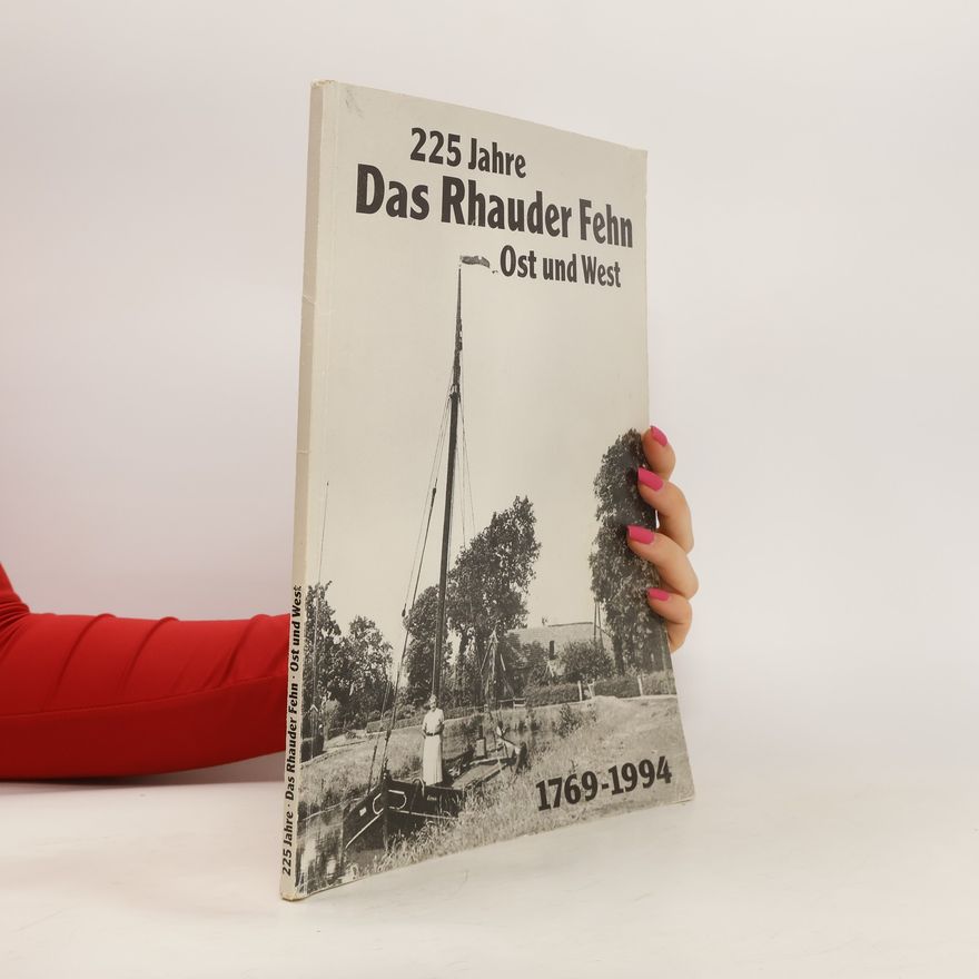 Autorenkollektiv 225 Jahre. Das Rhauder Fehn. Ost und West 1769-1994