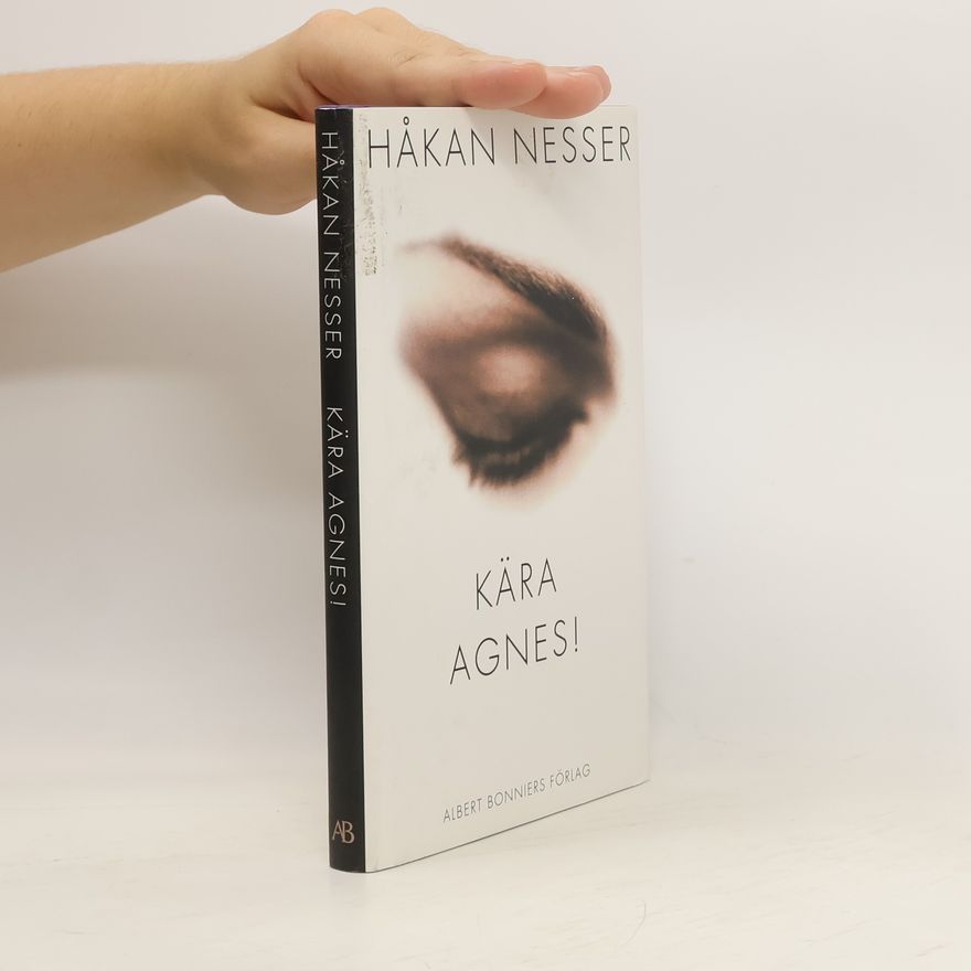 Håkan Nesser Kära Agnes!