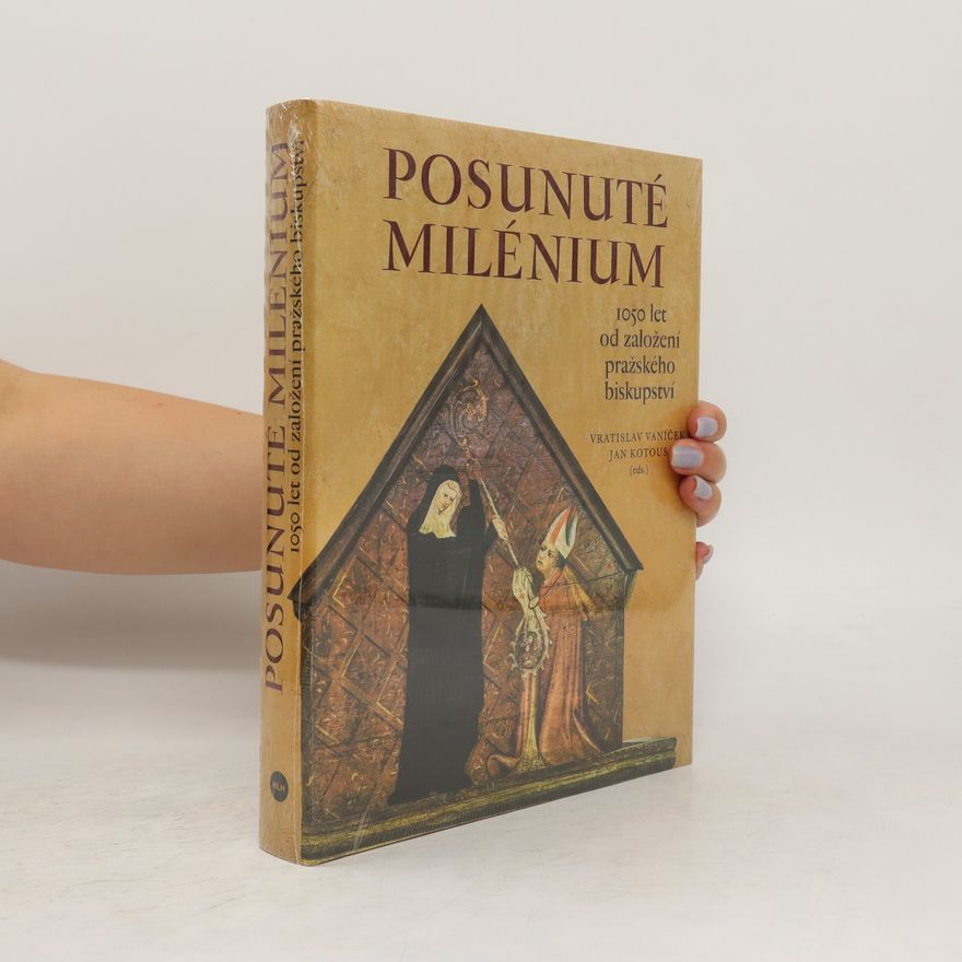 Jan Kotous Posunuté milénium : 1050 let od založení pražského biskupství