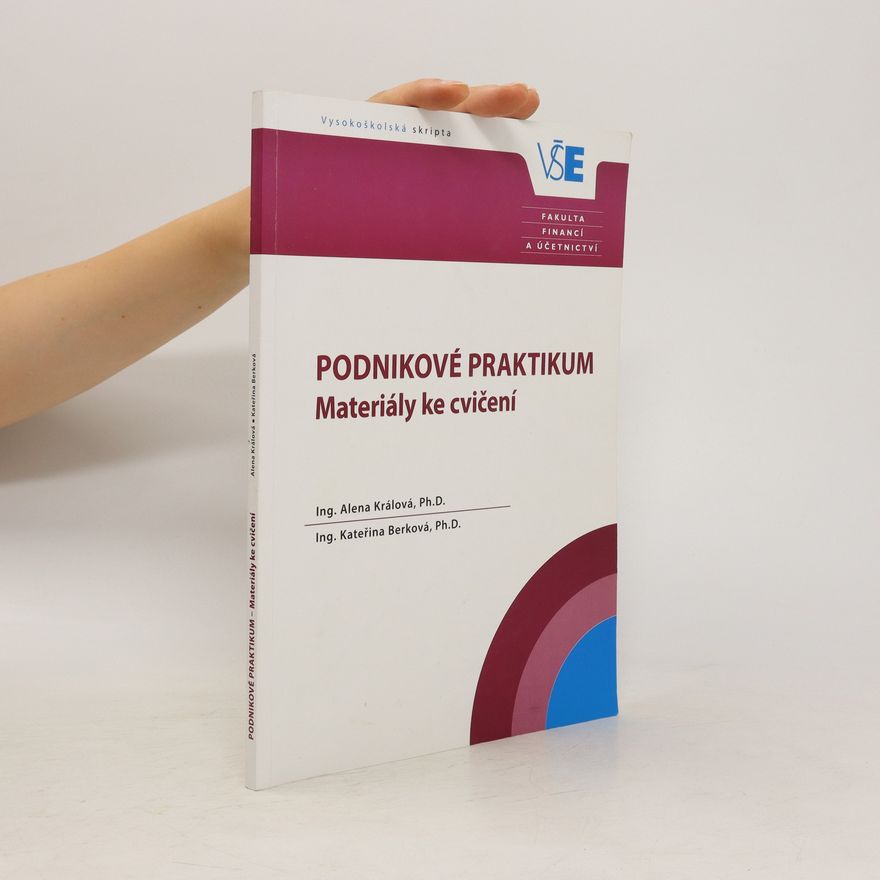 Alena Králová Podnikové praktikum : materiály ke cvičení