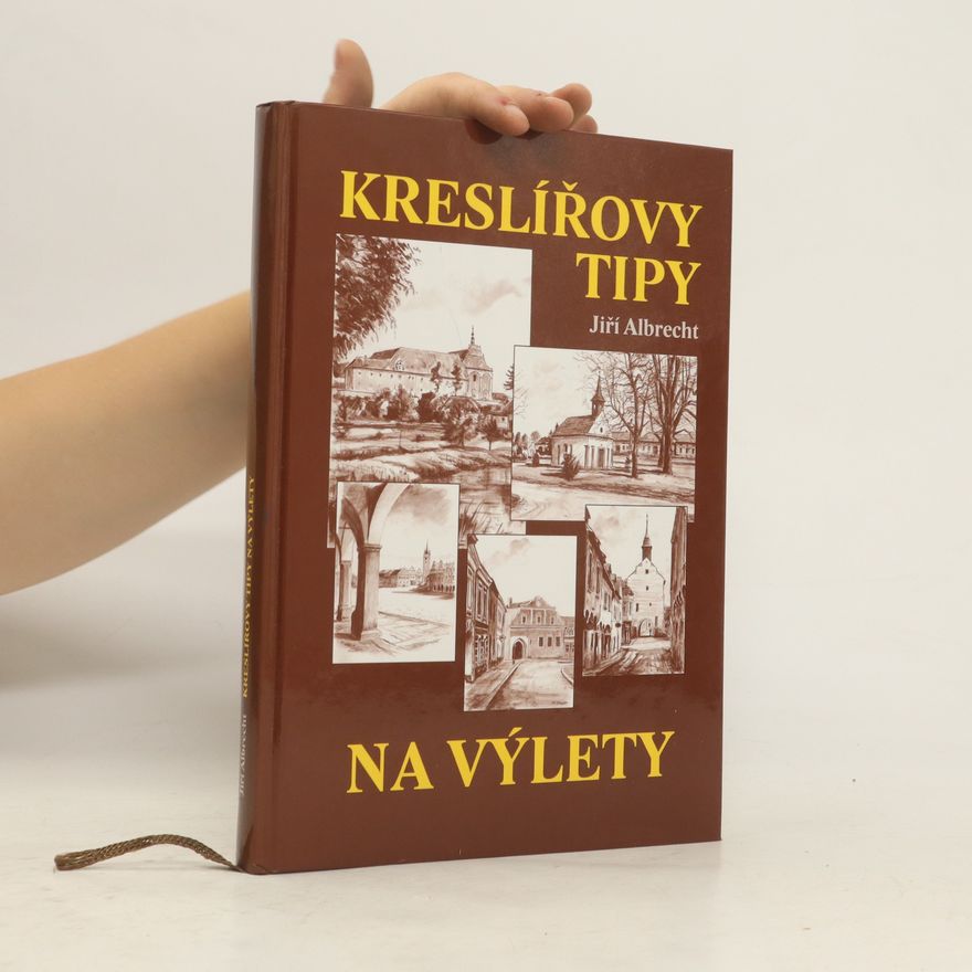 Jiří Albrecht Kreslířovy tipy na výlety