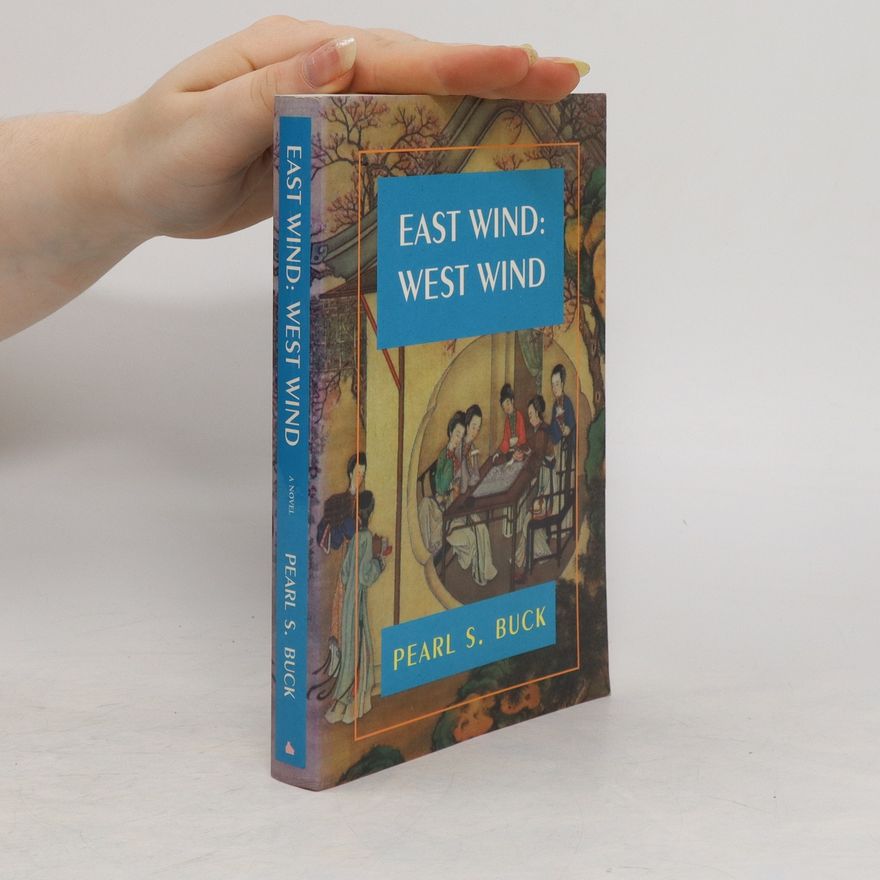 Pearl S. Buck East wind, west wind