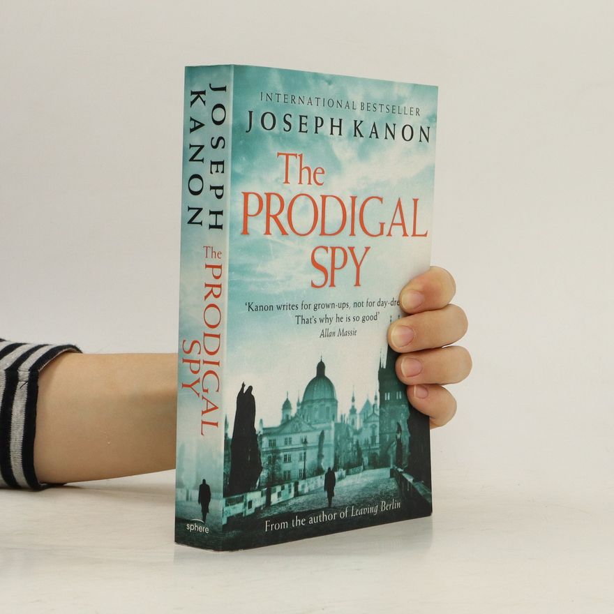 Joseph Kanon The Prodigal Spy