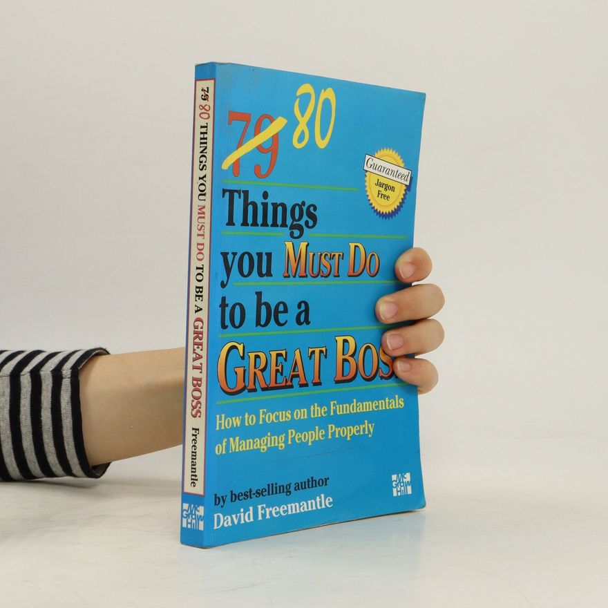 David Freemantle 80 Things You Must Do to be a Great Boss