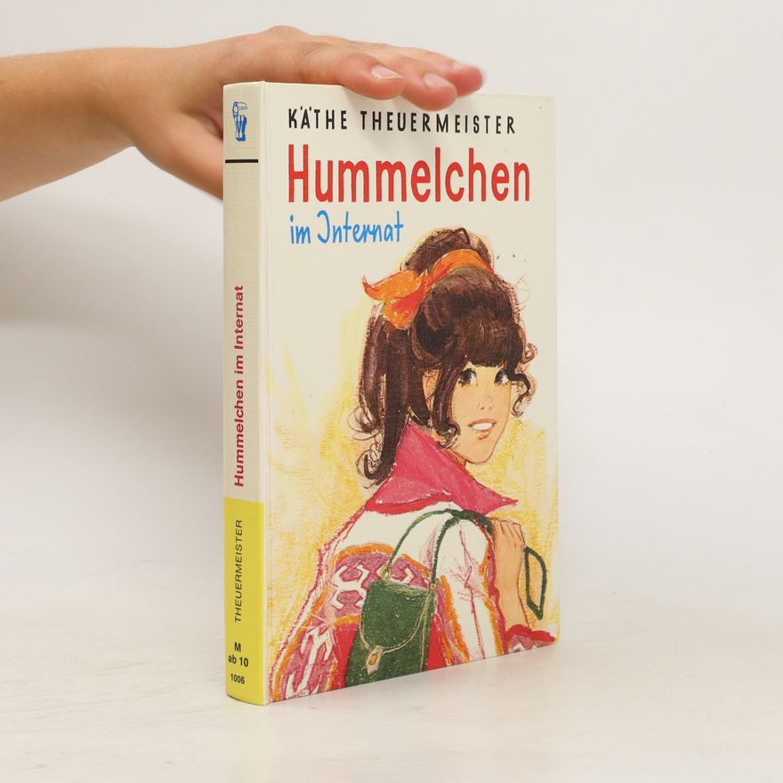 Käthe Theuermeister Hummelchen im Internat
