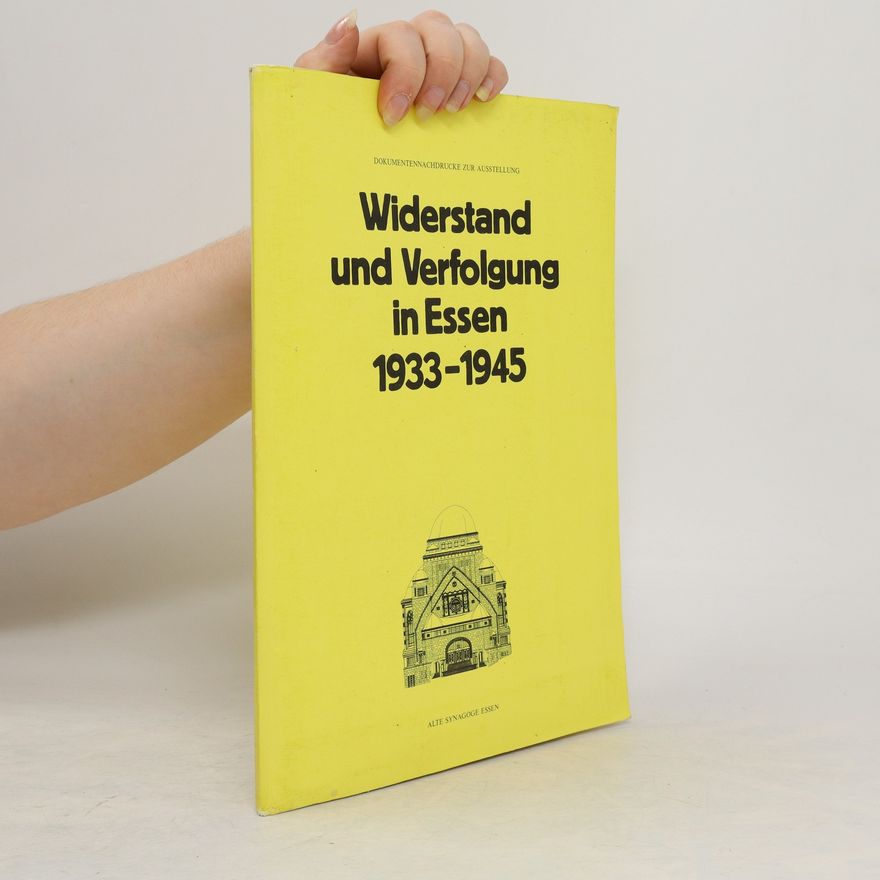 Autorenkollektiv Widerstand und Verfolgung in Essen 1933-1945