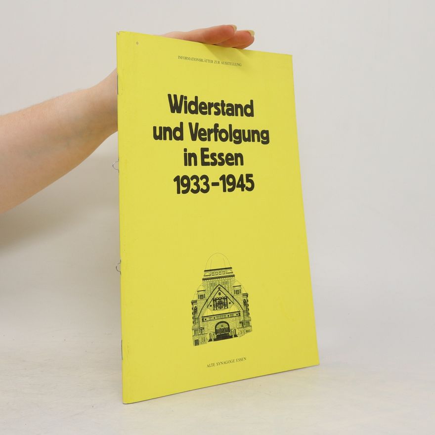 AA.VV. Widerstand und Verfolgung in Essen 1933 - 1945