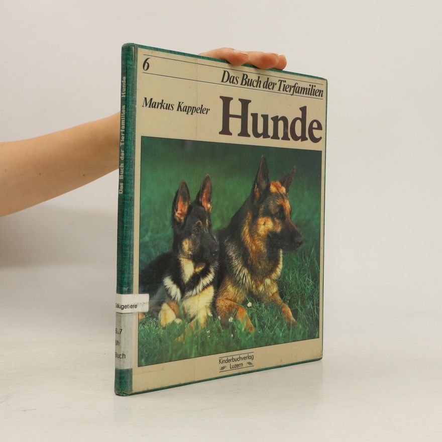 Markus Kappeler Das Buch der Tierfamilien 6. Hunde