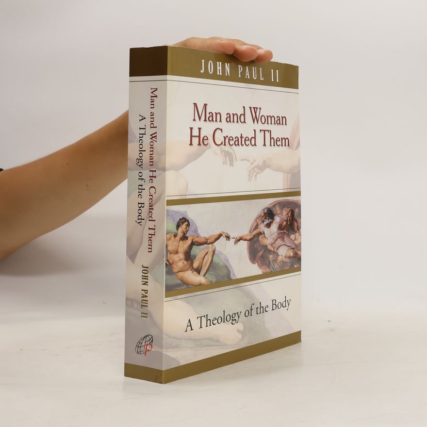 Michael Waldstein Man and woman He created them : a theology of the body