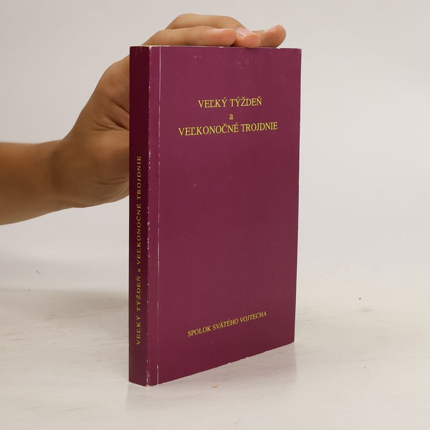 Autorenkollektiv Veľký týždeň a Veľkonočné trojdnie
