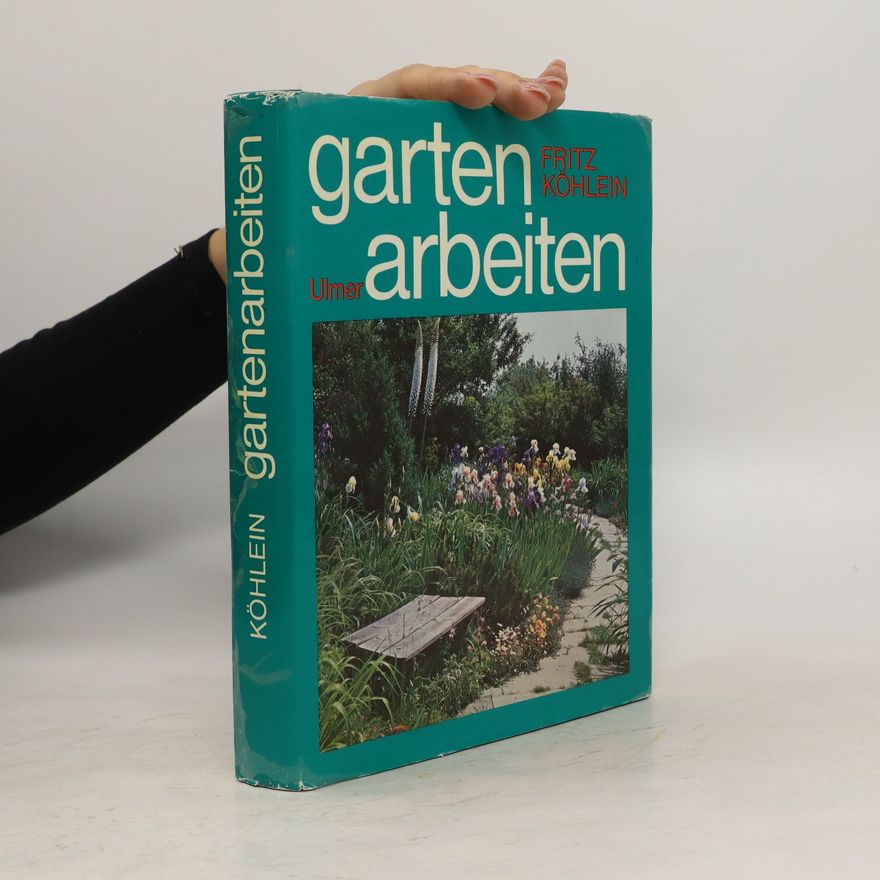 Fritz Köhlein Garten arbeiten