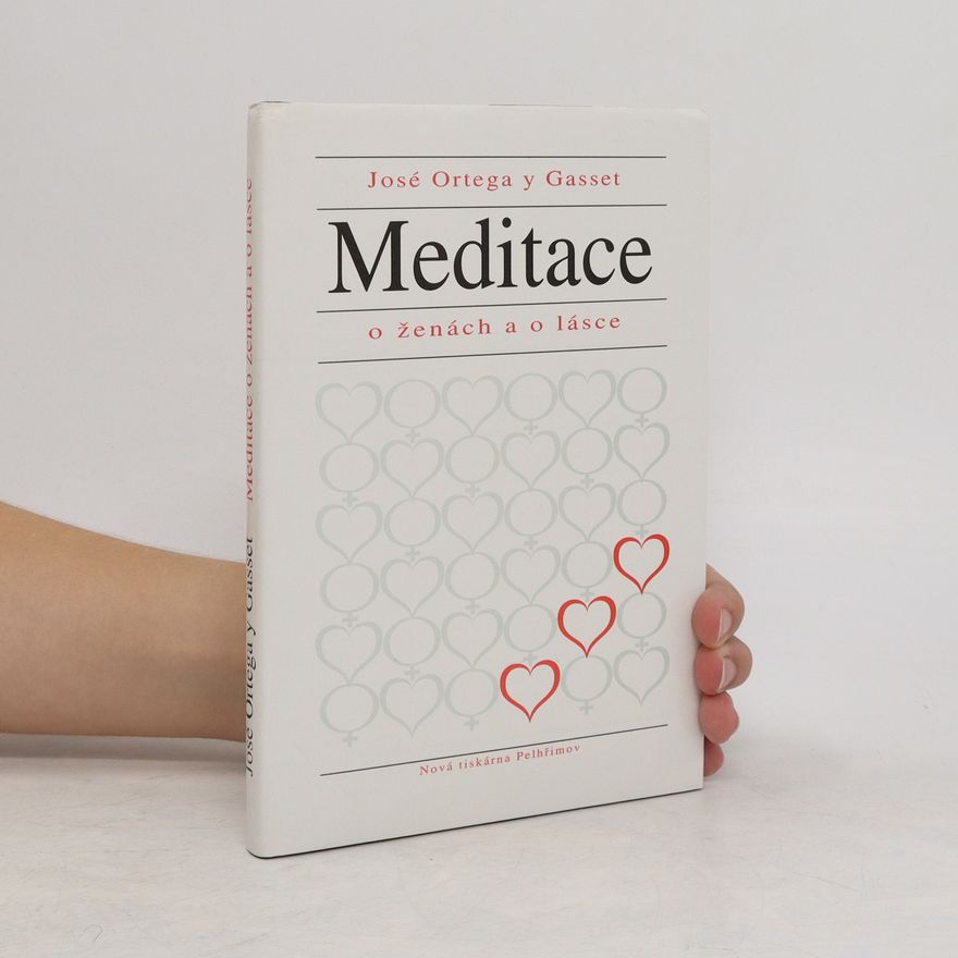 José Ortega y Gasset Meditace o ženách a lásce