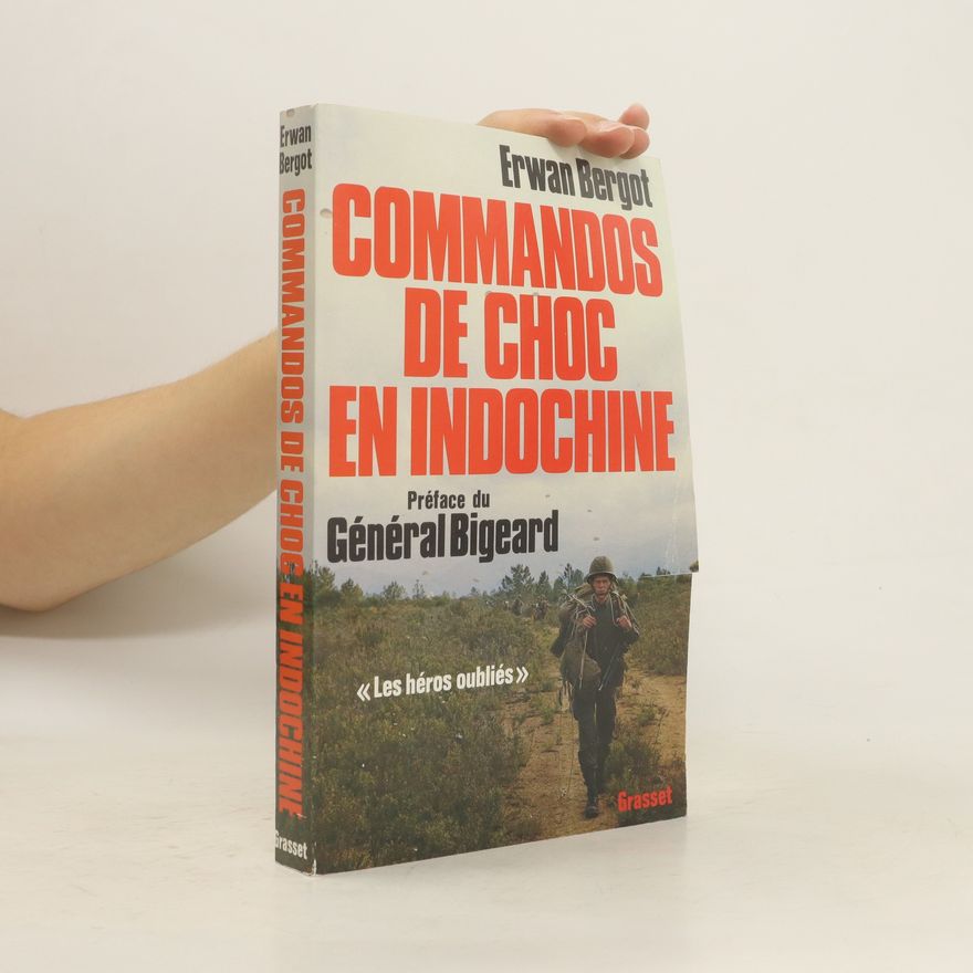 Bergot Erwan Commandos de choc en Indochine