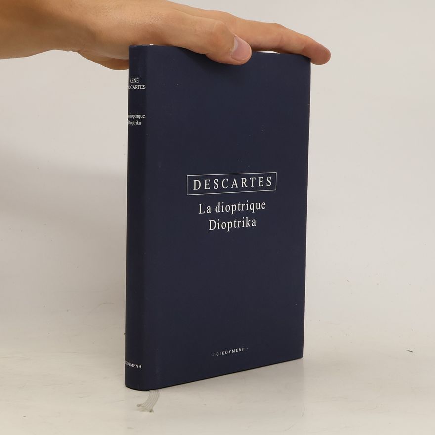 René Descartes La dioptrique / Dioptrika