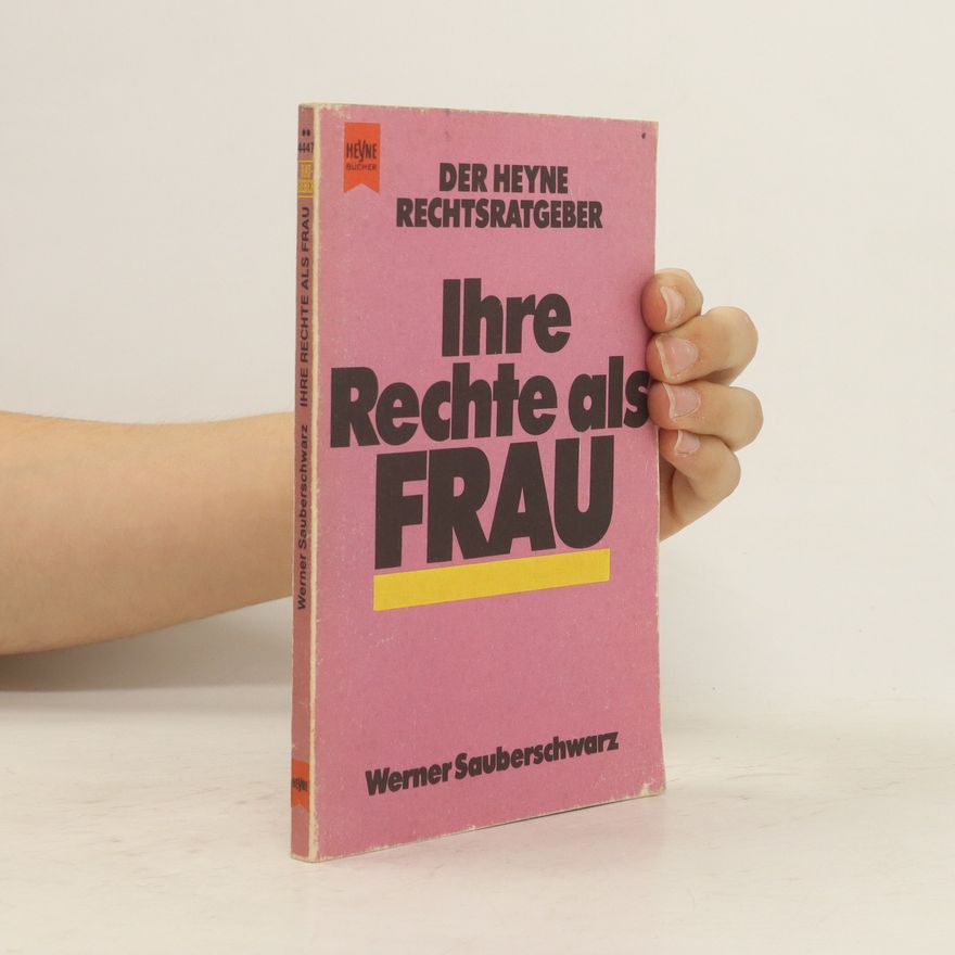 Werner Sauberschwarz Ihre Rechte als Frau